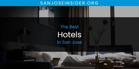 Ranked: Best Hotels in San Jose