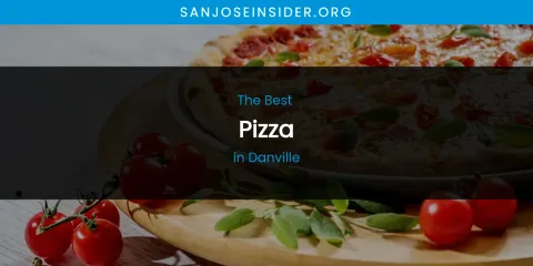 The Absolute Best Pizza in Danville