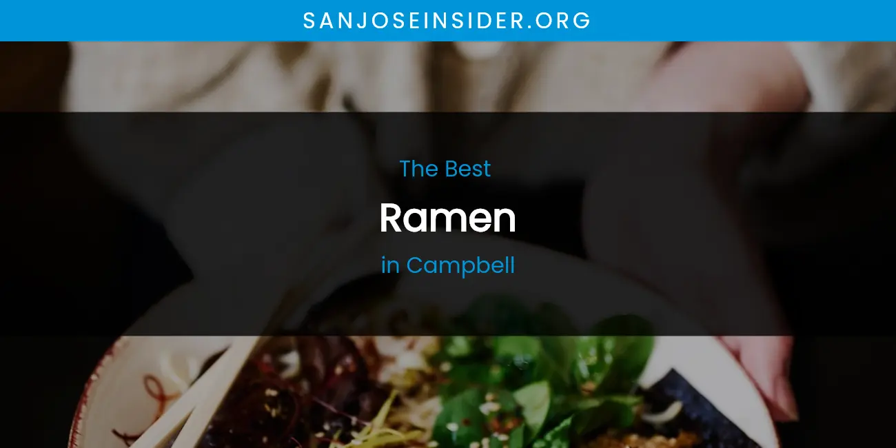 The Absolute Best Ramen in Campbell featured