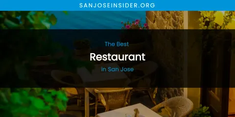 San Jose's Best Restaurant